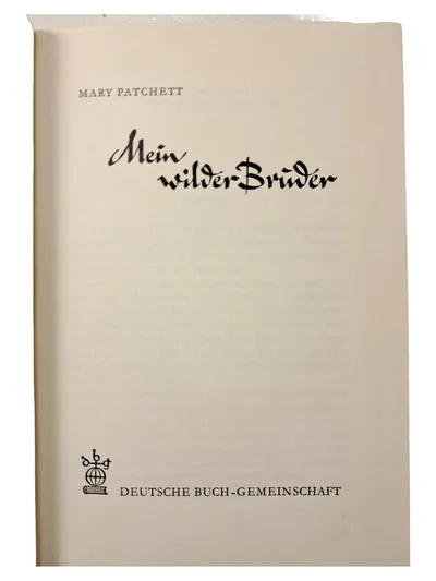 Mary Patchett - Mein wilder Bruder - Deutsche Buch-Gemeinschaft
