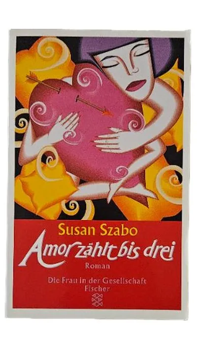 Amor zählt bis drei - Susan Szabo - Roman - Fischer Verlag