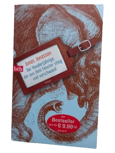 Der Hundertjährige, der aus dem Fenster stieg und verschwand Jonas Jonasson