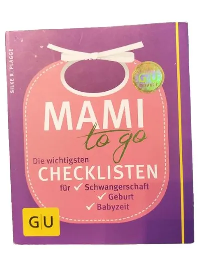 Mami to go Checklisten Schwangerschaft Geburt Babyzeit Silke R. Plagge GU