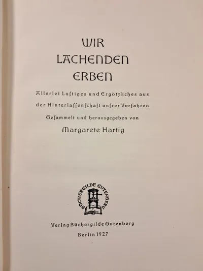 Wir lachenden Erben Margarete Hartig Büchergilde Gutenberg 1927 Humor