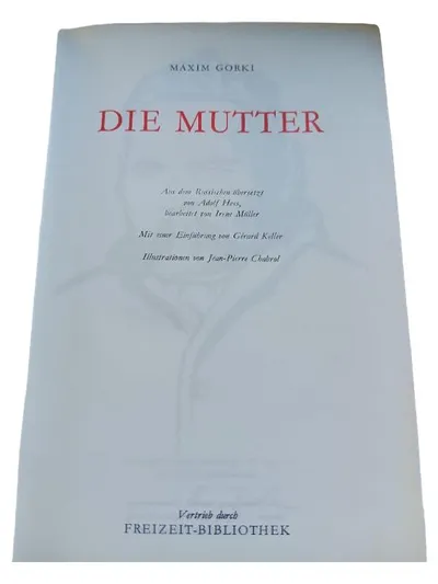 Die Mutter - Maxim Gorki | Gesellschaftsroman | Freizeit-Bibliothek