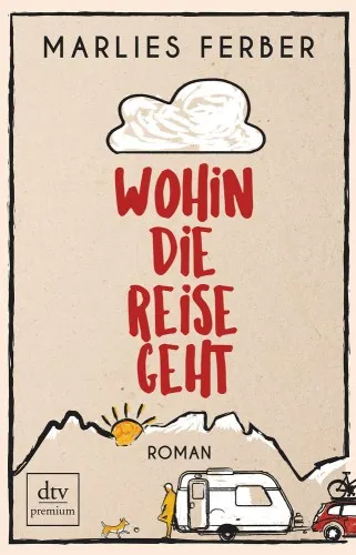 dtv Wohin die Reise geht Marlies Ferber Gesellschaftsroman Taschenbuch Deutsch