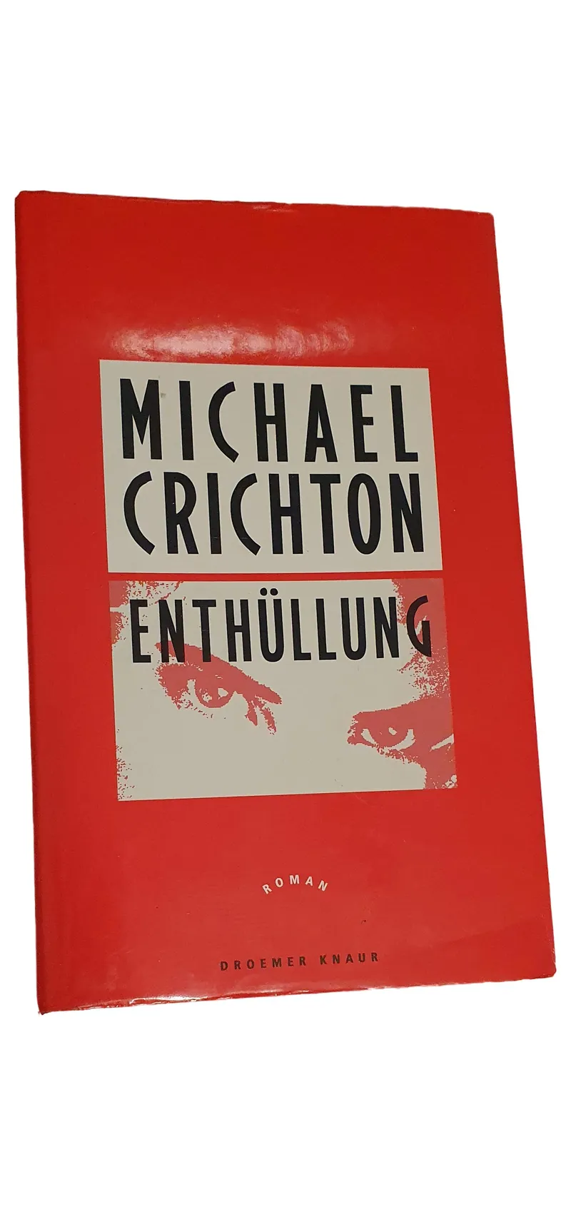 Enthüllung - Michael Crichton Roman Thriller Droemer Knaur Hardcover 1