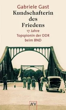 Gabriele Gast Kundschafterin des Friedens DDR BND Politikbuch Taschenbuch