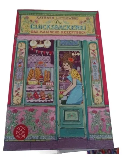 Die Glücksbäckerei Das magische Rezeptbuch Kathryn Littlewood Kochbuch Hardcover