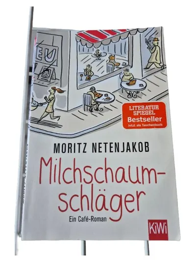 Moritz Netenjakob Milchschaumschläger Taschenbuch Gesellschaftsroman