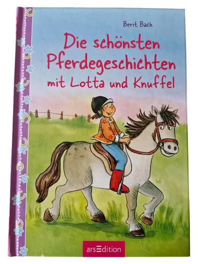 Die schönsten Pferdegeschichten mit Lotta und Knuffel Berit Bach Kinderbuch