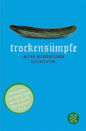 Trockensümpfe Taschenbuch Tommy Jaud Lauter befriedigende Geschichten Deutsch