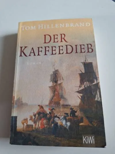 Kaffeedieb Tom Hillenbrand Historischer Roman Taschenbuch Deutsch