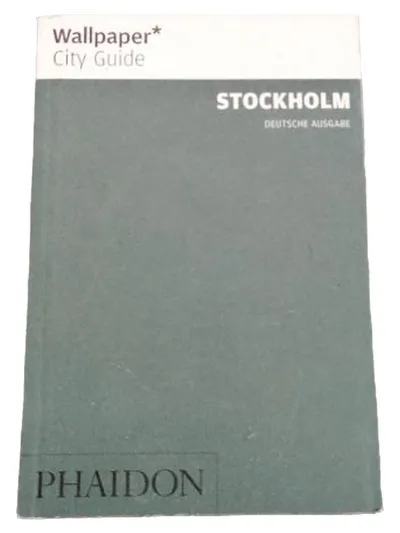 Wallpaper City Guide Stockholm Reiseführer Phaidon Deutsche Ausgabe