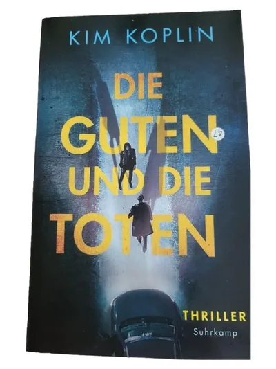 Kim Koplin Die Guten und die Toten Thriller Taschenbuch Deutsch Suhrkamp