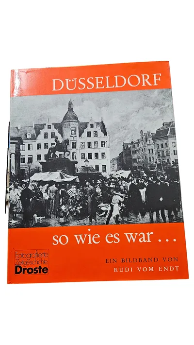 Düsseldorf so wie es war Bildband Rudi vom Endt Droste Zeitgeschichte