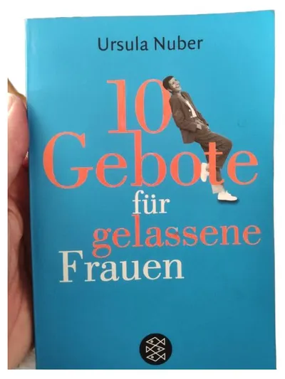10 Gebote für gelassene Frauen - Ursula Nuber | Fischer Taschenbuch Selbsthilfe