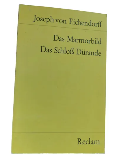 Joseph von Eichendorff: Das Marmorbild / Das Schloß Durande Reclam Taschenbuch