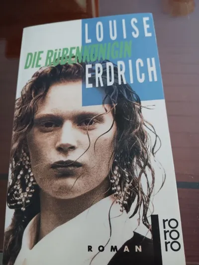 Die Rübenkönigin Louise Erdrich Rowohlt Taschenbuch Gesellschaftsroman Roman