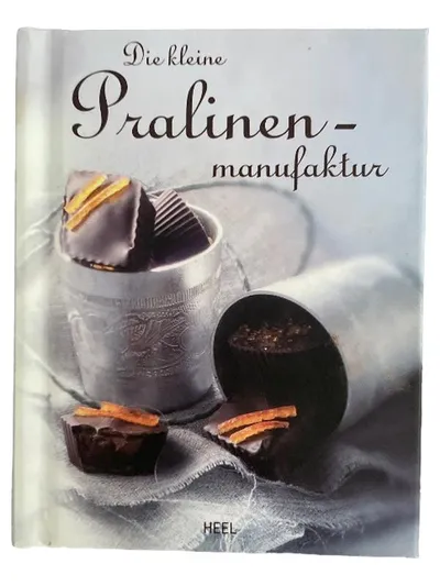 HEEL Die kleine Pralinen-Manufaktur Kochbuch Backen Desserts Süßigkeiten Deutsch