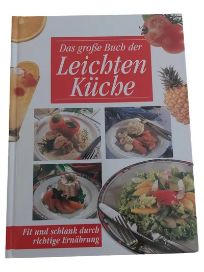 Das große Buch der Leichten Küche Kochbuch Fit und schlank durch Ernährung