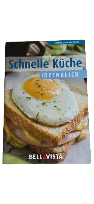 Schnelle Küche Ideenreich Kochbuch Bellavista lecker und einfach