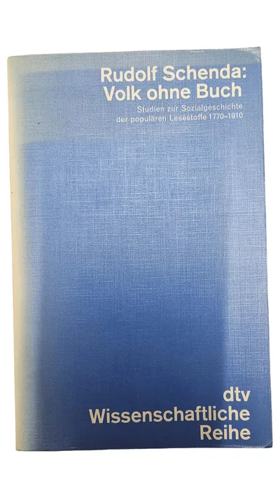 Rudolf Schenda Volk ohne Buch Sozialgeschichte Lesestoffe 1770-1910 dtv