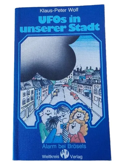 UFOs in unserer Stadt - Klaus-Peter Wolf - Alarm bei Brösels Jugendbuch