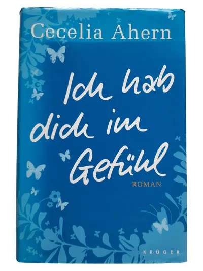 Cecelia Ahern Ich hab dich im Gefühl Hardcover Liebesroman Liebe Selbstfindung