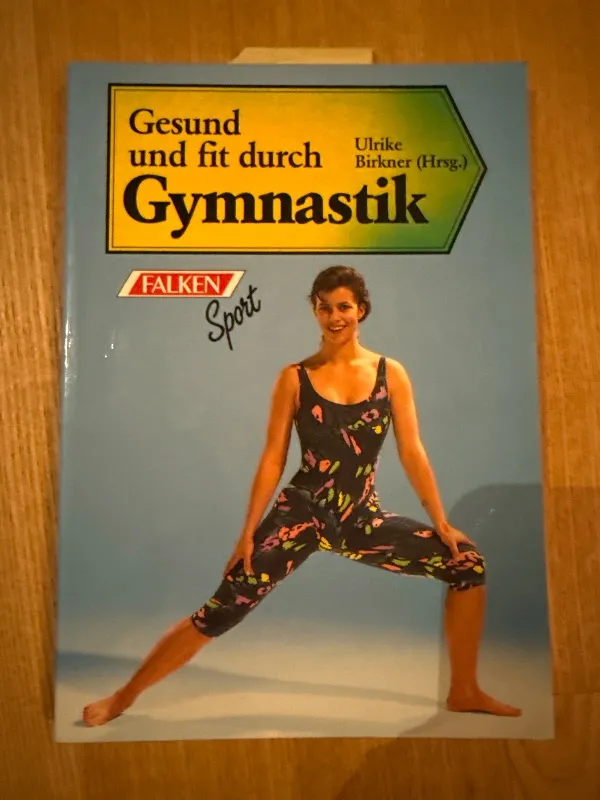 Gesund und fit durch Gymnastik - Ulrike Birkner Hrsg. Falken Sport 1