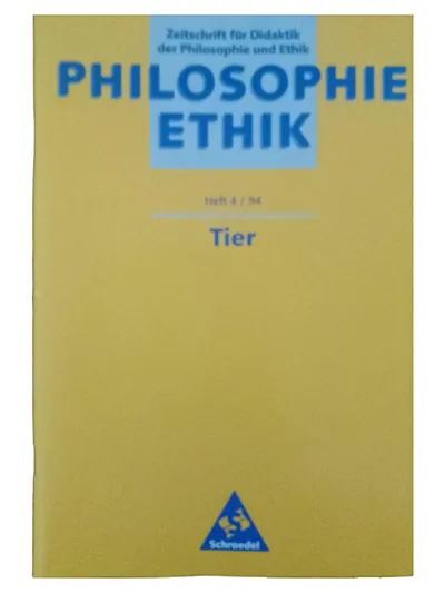 Schroedel Philosophie Ethik Zeitschrift Heft 4/94 Tierethik Didaktik