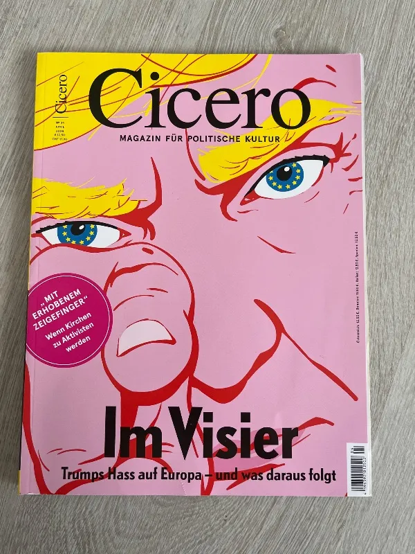 Cicero Magazin Nr. 04 April 2025 - Trumps Hass auf Europa Analyse 1