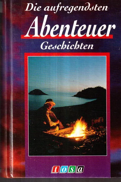 Tosa Abenteuerroman Sammlung Hardcover Spannende Geschichten Deutsch Sehr Gut