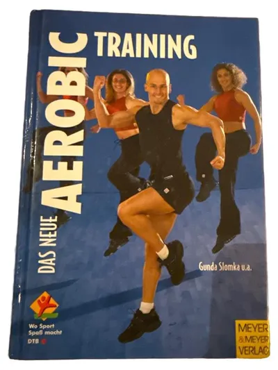 Das Neue Aerobic Training Gunda Slomka Fitness Ratgeber Meyer & Meyer