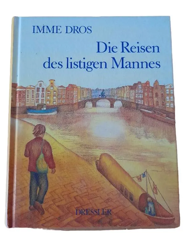 Die Reisen des listigen Mannes - Imme Dros Kinderbuch Hardcover Dressler 1