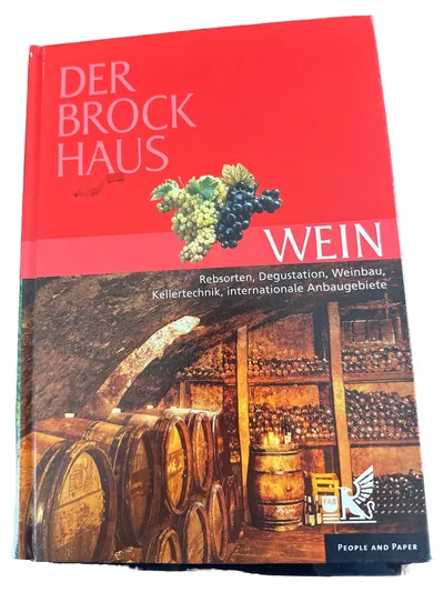 Der Brockhaus WEIN Rebsorten Degustation Weinbau Kellertechnik Anbaugebiete