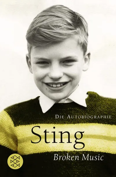 Sting Broken Music Autobiografie Fischer Taschenbuch Biografie Musik
