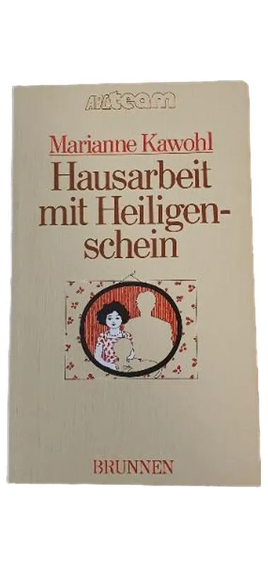 Hausarbeit mit Heiligenschein Marianne Kawohl Ratgeber Gesundheit Prävention