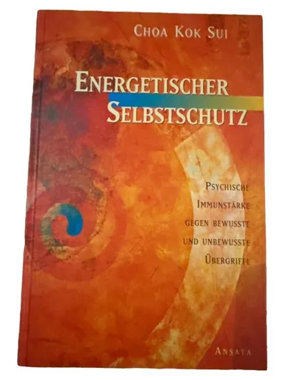 Energetischer Selbstschutz - Choa Kok Sui | Ansata | Esoterik Buch