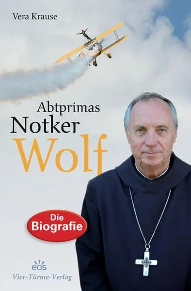 Abtprimas Notker Wolf Biografie von Vera Krause Sachbuch Glaube Hardcover