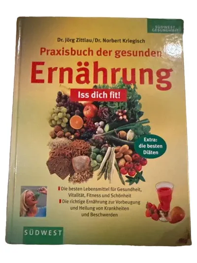 Praxisbuch der gesunden Ernährung - Iss dich fit! Zittlau Kriegisch Südwest