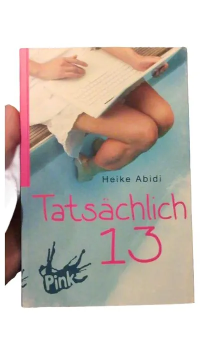 Tatsächlich 13 Heike Abidi Jugendbuch PINK Verlag Mädchen Roman