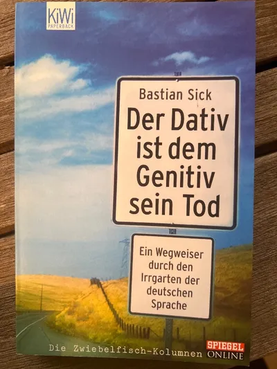 Bastian Sick Dativ ist dem Genitiv sein Tod Humorbuch Taschenbuch Deutsch