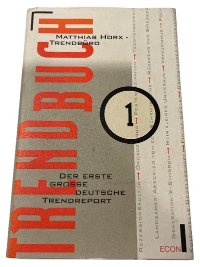 Trendbuch 1 Matthias Horx Trendbüro Erster großer deutscher Trendreport ECON