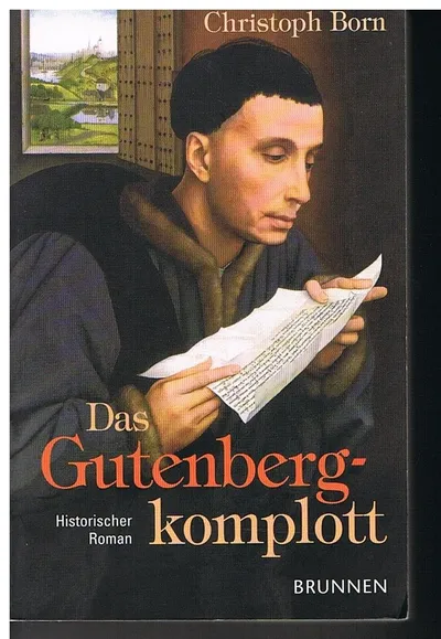 Das Gutenberg-Komplott Christoph Born Historischer Thriller Renaissance Roman