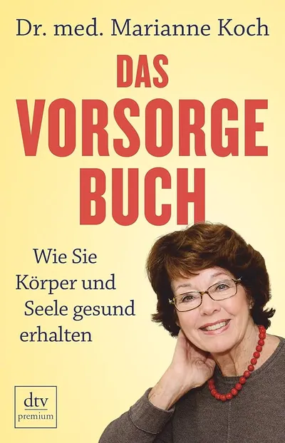 Marianne Koch Ratgeber: Körper Seele Gesundheit Vorsorge Taschenbuch dtv