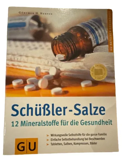 Schüssler-Salze 12 Mineralstoffe für die Gesundheit Günther H. Heepen GU
