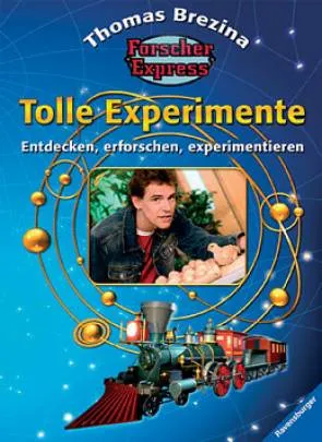 Tolle Experimente Thomas Brezina Forscher Express Kindersachbuch Ravensburger