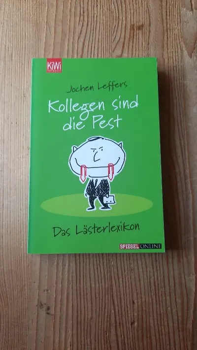 Jochen Leffers Kollegen sind die Pest Humorbuch Satire Beruf Arbeit Taschenbuch