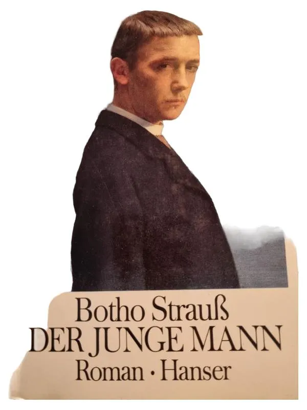 Der junge Mann - Botho Strauß - Roman - Hanser Verlag Gebunden 1