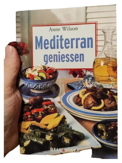 Mediterran geniessen - Anne Wilson | Kochbuch | Bellavista | Mittelmeerküche