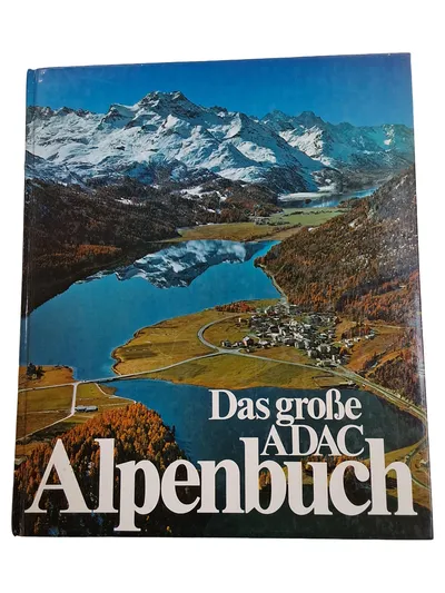 Das große ADAC Alpenbuch Bildband Alpen Berge Landschaft Reise Fotografie