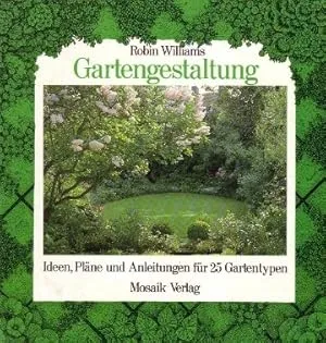 Gartengestaltung Robin Williams Sachbuch Mosaik Verlag Hardcover Deutsch